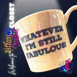 🌟 Whatever I'm Still Fabulous Mug 🌟